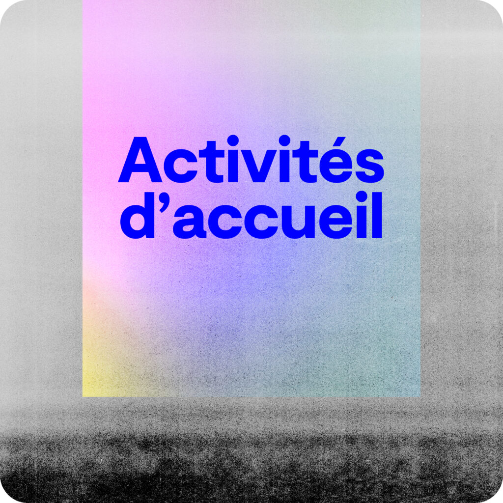 tuiles-NouveauxAdmis-ActiviteAccueil